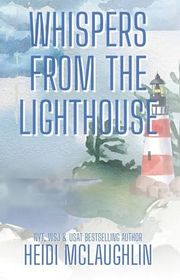 Book cover for "Whispers from the Lighthouse" by Heidi McLaughlin