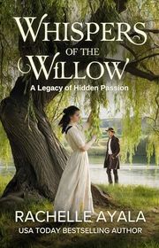 Book cover for "Whispers of the Willow" by Rachelle Ayala
