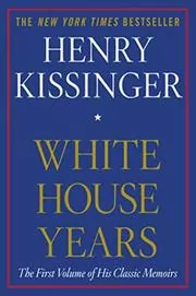 Book cover for "White House Years" by Henry Kissinger