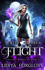 Book cover for "White Queen: Flight" by Lidiya Foxglove