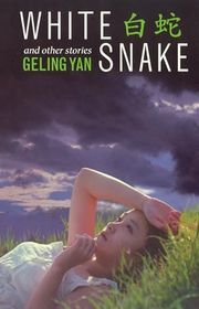 Book cover for "White Snake and Other Stories" by Geling Yan