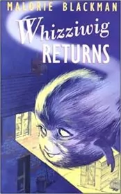 Book cover for "Whizziwig Returns" by Malorie Blackman