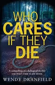 Who Cares If They Die