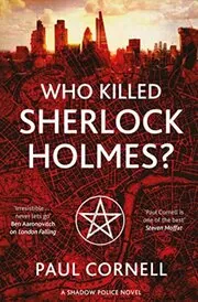 Book cover for "Who Killed Sherlock Holmes?" by Paul Cornell