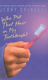 Who Put That Hair in My Toothbrush?