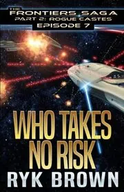 Book cover for "Who Takes No Risk" by Ryk Brown