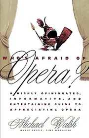 Book cover for "Who's Afraid of Opera?" by Michael Walsh