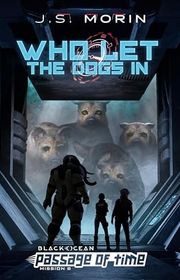 Book cover for "Who Let the Dogs In" by JS Morin