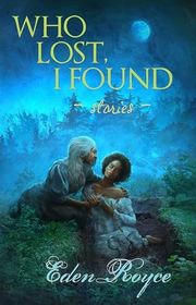 Book cover for "Who Lost, I Found" by Eden Royce