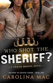 Book cover for "Who Shot the Sheriff?" by Carolina Mac