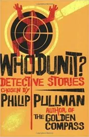 Book cover for "Whodunit?" by Philip Pullman