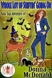 Book cover for "Whole Lot of Shiftin' Going On" by Donna McDonald