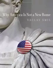 Why America Is Not a New Rome
