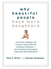 Book cover for "Why Beautiful People Have More Daughters" by Alan S. Miller