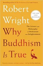 Why Buddhism is True