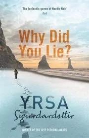 Book cover for "Why Did You Lie?" by Yrsa Sigurdardottir