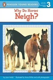 Book cover for "Why Do Horses Neigh?" by Joan Holub