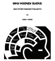 Why Hockey Sucks and Other Random Thoughts