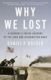 Book cover for "Why We Lost" by Daniel P. Bolger