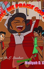 Book cover for "Why We Praise God" by Danyelle Scroggins