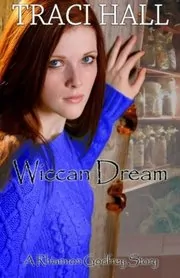 Book cover for "Wiccan Dream" by Traci Hall