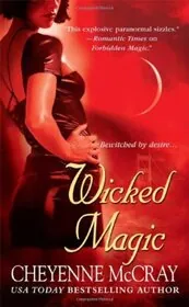 Book cover for "Wicked Magic" by Cheyenne McCray