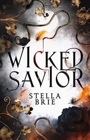 Book cover for "Wicked Savior" by Stella Brie