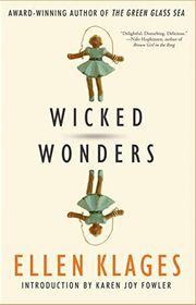 Book cover for "Wicked Wonders" by Ellen Klages