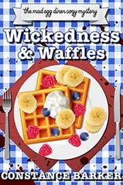 Wickedness and Waffles