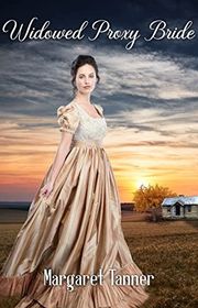Book cover for "Widowed Proxy Bride" by Margaret Tanner