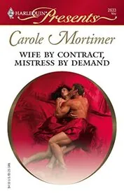 Book cover for "Wife by Contract, Mistress by Demand" by Carole Mortimer