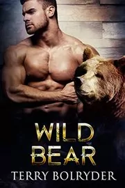 Book cover for "Wild Bear" by Terry Bolryder