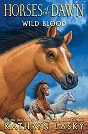 Book cover for "Wild Blood" by Kathryn Lasky
