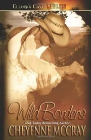 Book cover for "Wild Borders" by Cheyenne McCray