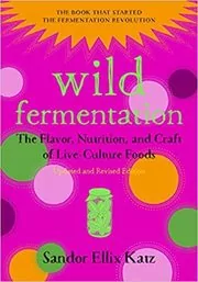 Book cover for "Wild Fermentation" by Sandor Ellix Katz