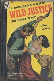 Book cover for "Wild Justice" by Alan LeMay