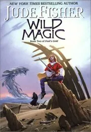 Book cover for "Wild Magic" by Jude Fisher