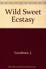 Book cover for "Wild Sweet Ecstasy / Only My Love" by Jo Goodman