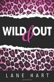 Book cover for "Wild and Out" by Lane Hart