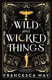 Wild and Wicked Things