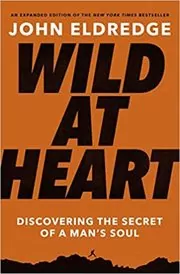 Book cover for "Wild at Heart" by John Eldredge