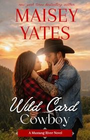Book cover for "Wild Card Cowboy" by Maisey Yates