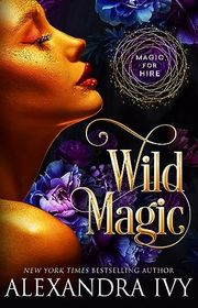 Book cover for "Wild Magic" by Alexandra Ivy