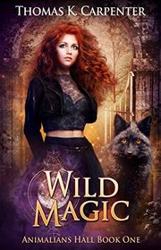 Book cover for "Wild Magic" by Thomas K Carpenter