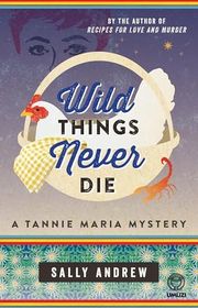 Book cover for "Wild Things Never Die"