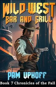 Book cover for "Wild West Bar and Grill" by Pam Uphoff