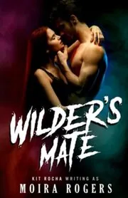 Book cover for "Wilder's Mate" by Kit Rocha