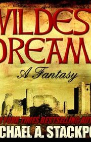 Book cover for "Wildest Dreams" by Michael A Stackpole