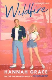 Book cover for "Wildfire" by Hannah Grace