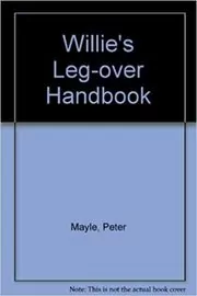 Willie's Leg-Over Handbook